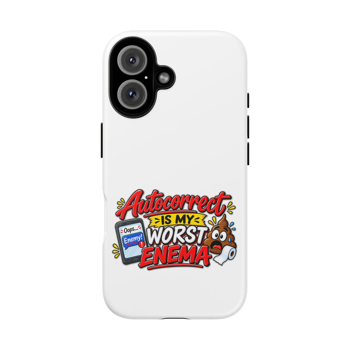 "Autocorrect Is My Worst Enema" Phone Case — iPhone 16, Matte | The ClawMark Store