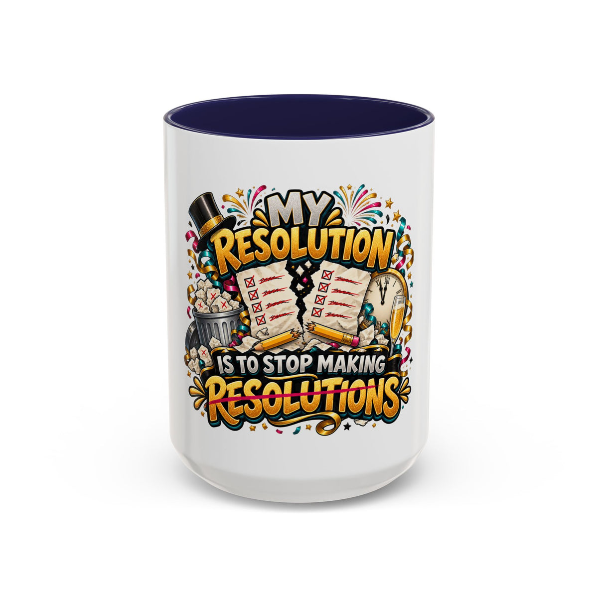 Funny New Year Coffee Mug — “My Resolution Is To Stop Making Resolutions” Accent Mug