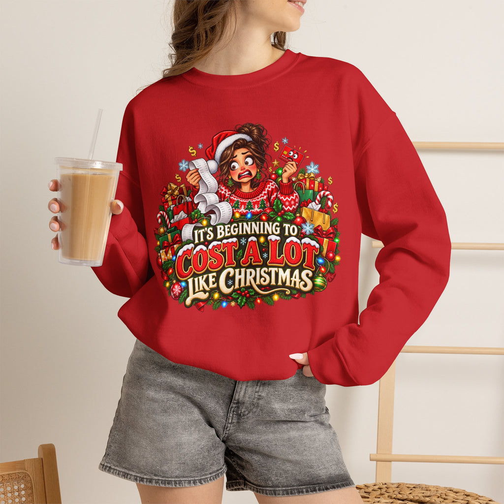 It’s Beginning to Cost a Lot Like Christmas Sweatshirt