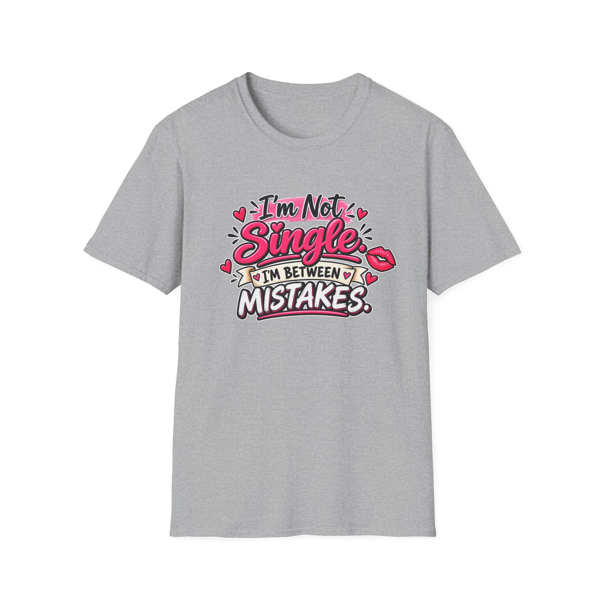 I’m Not Single, I’m Between Mistakes — T-Shirt — product photo 1 | The ClawMark Store