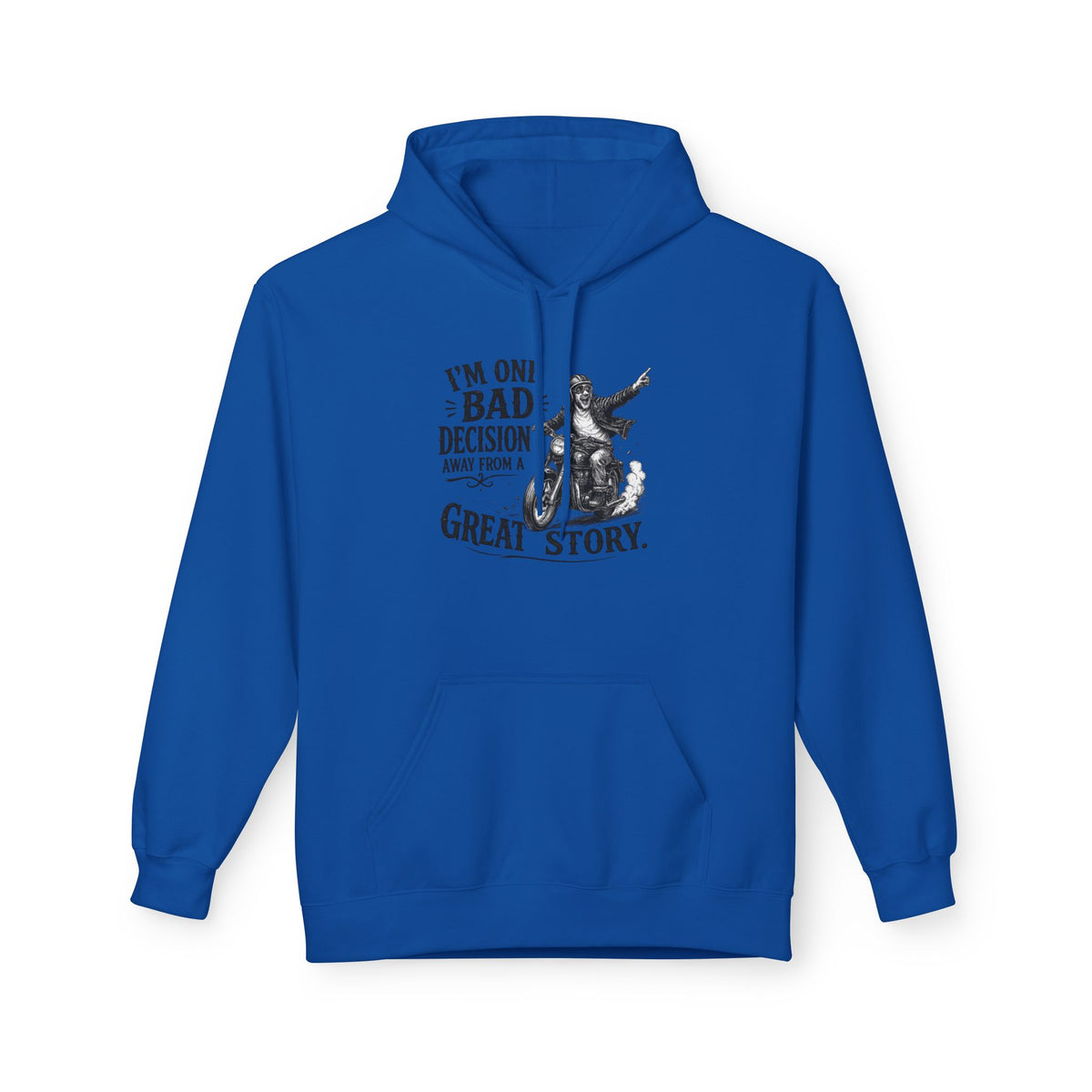 One Bad Decision from a Great Story — Hoodie — S, Royal | The ClawMark Store