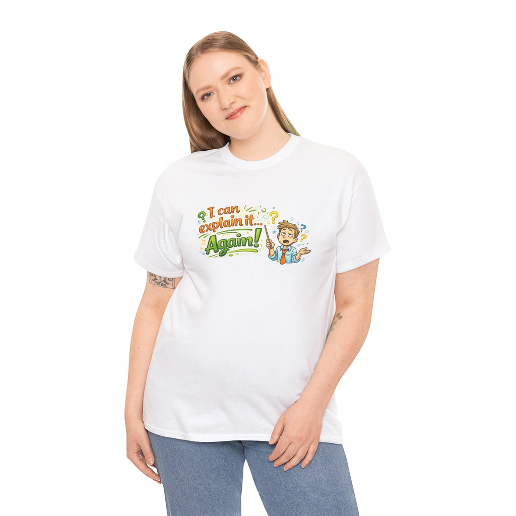 I Can Explain It - Again! | T-Shirt | Funny Retro Teacher Illustration
