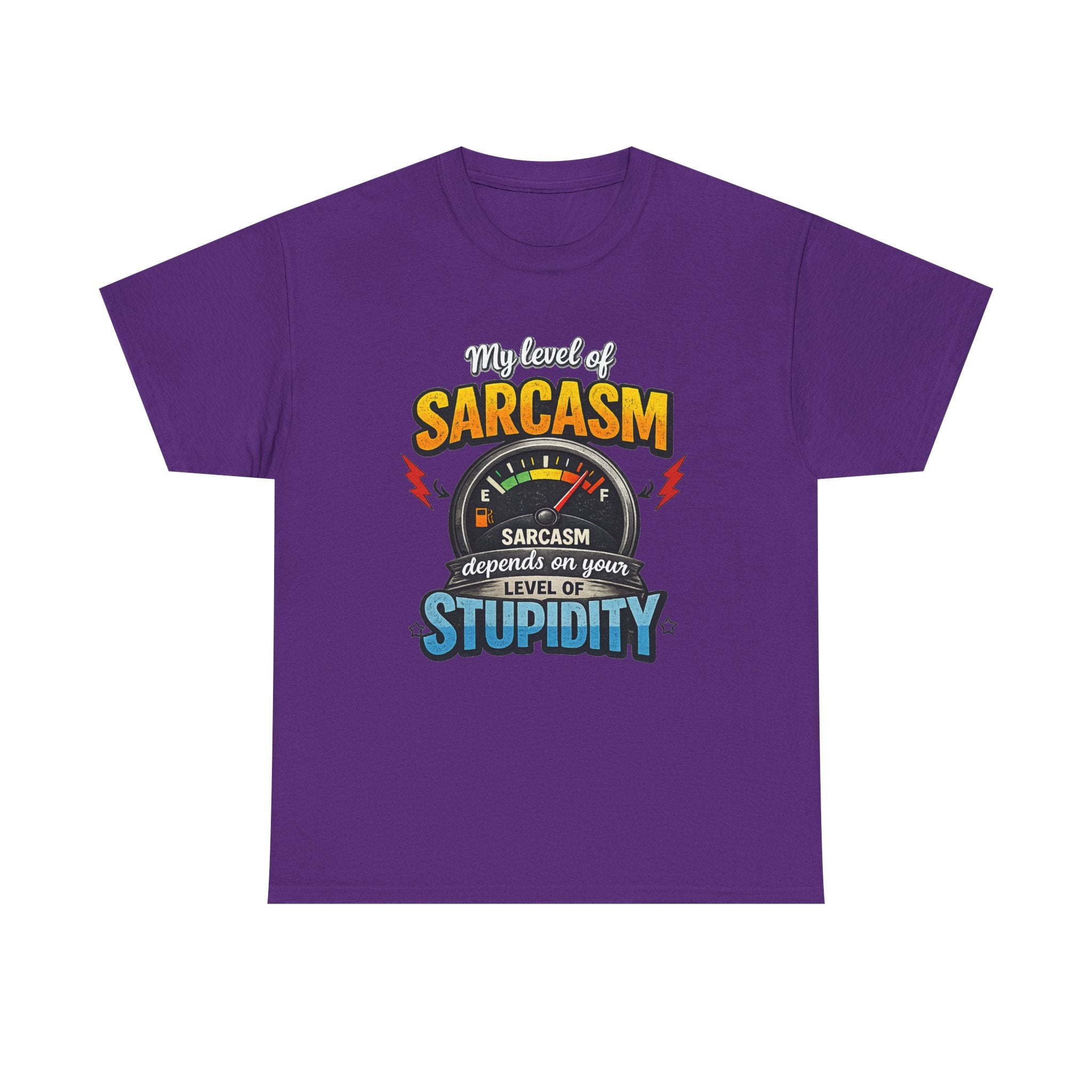 My Level of Sarcasm depends on your level of Stupidity | T-Shirt | Funny Sarcasm Meter Graphic