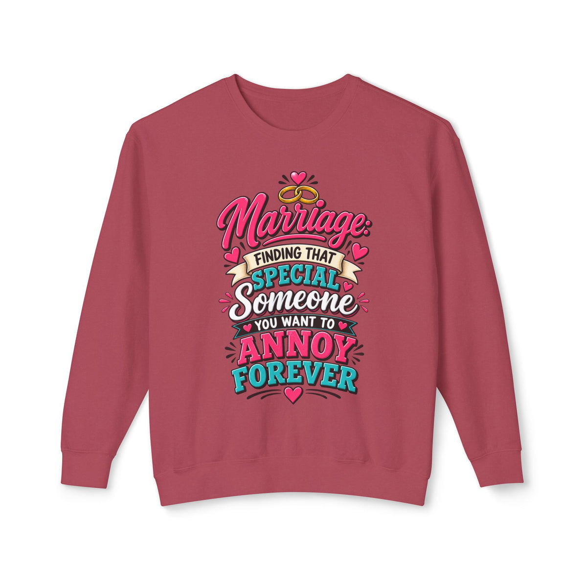 Finding That Special Someone You Want to Annoy Forever Sweatshirt — Crimson, S | The ClawMark Store