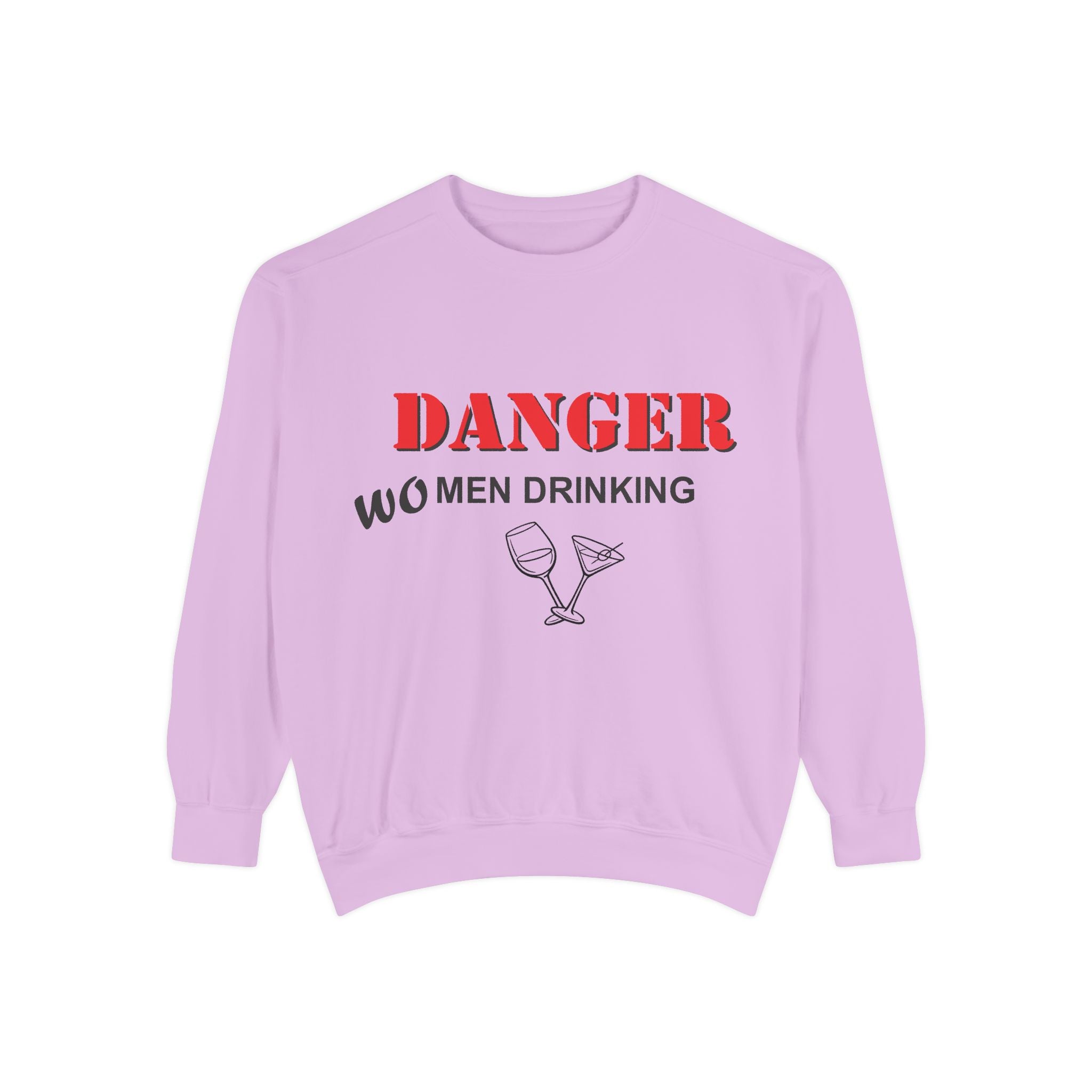 Danger Wo Men Drinking | Sweatshirt