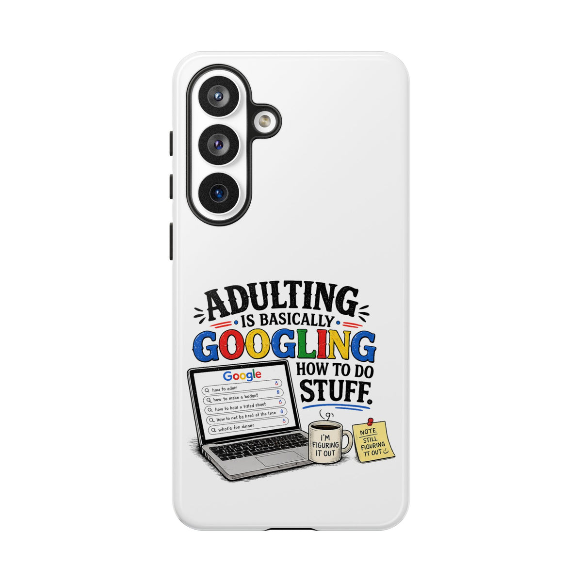 Phone Case — "Adulting Is Basically Googling How To Do Stuff" Funny Protective Case — The ClawMark Store
