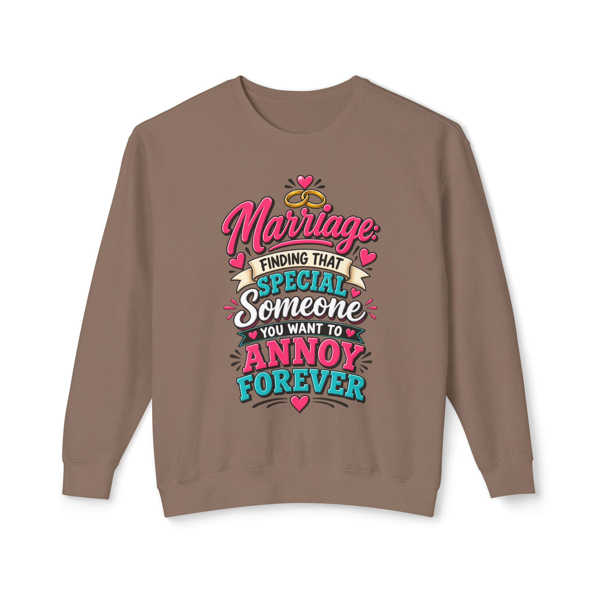 Finding That Special Someone You Want to Annoy Forever Sweatshirt — Espresso, S | The ClawMark Store