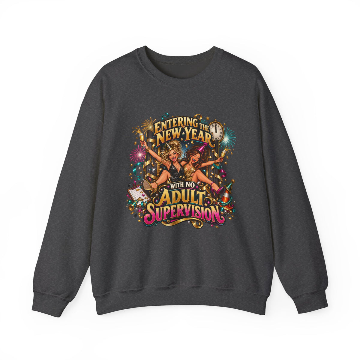 New Year 'No Adult Supervision' Crewneck Sweatshirt — Funny Party Graphic Sweatshirt