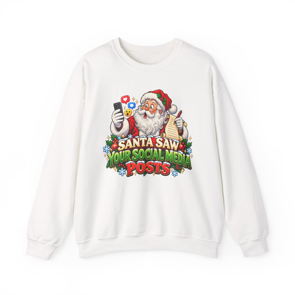 Santa Saw Your Social Media Posts Crewneck Sweatshirt