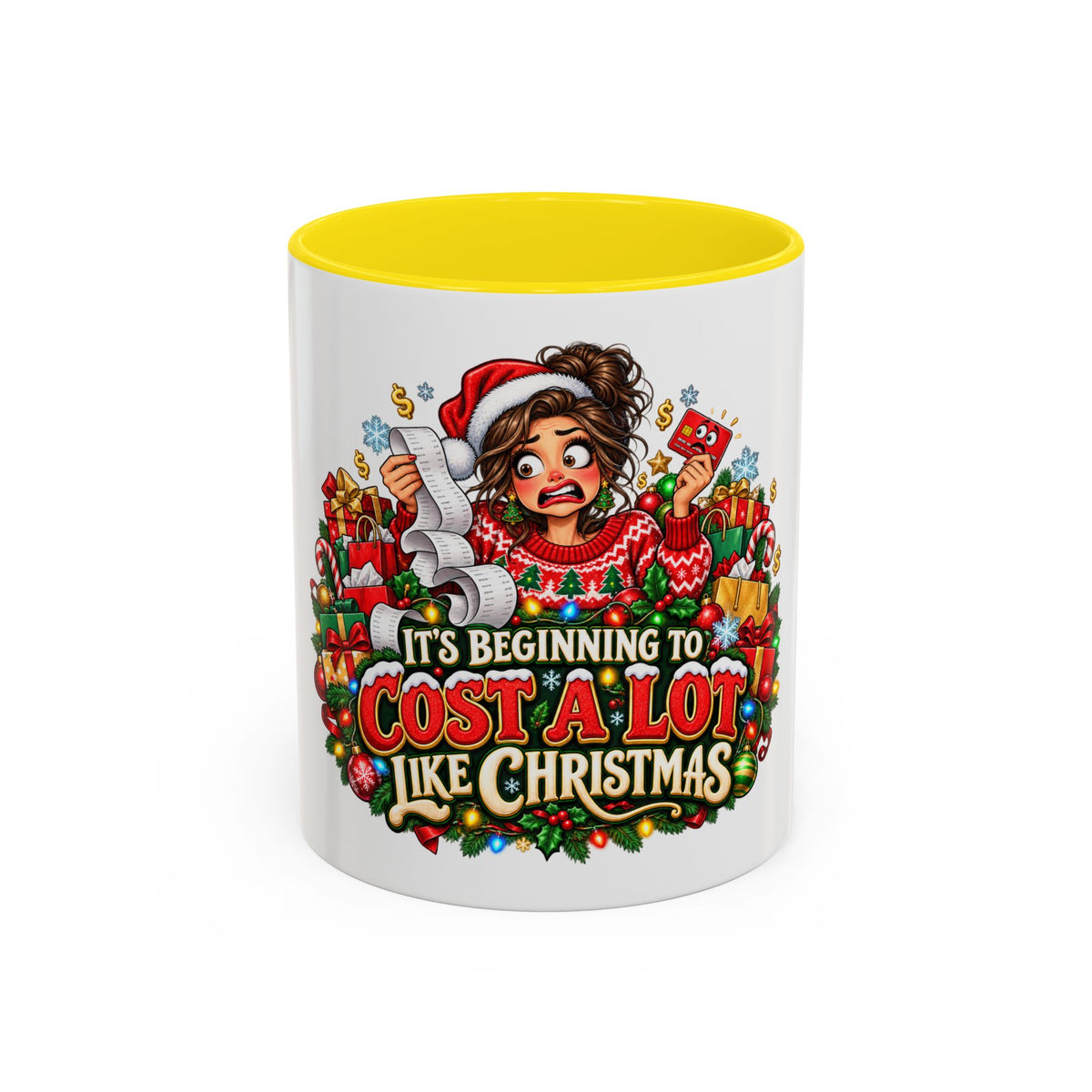 Christmas Coffee Mug — "It's Beginning to Cost a Lot Like Christmas" Holiday Gift