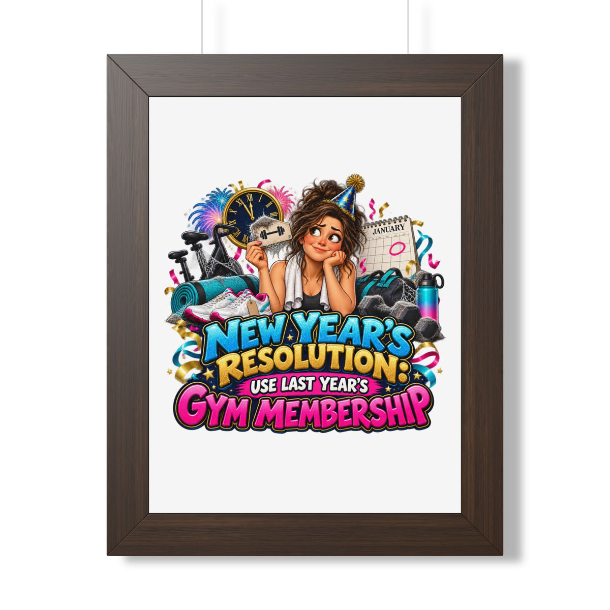 New Year's Resolution Framed Poster — "Use Last Year’s Gym Membership"