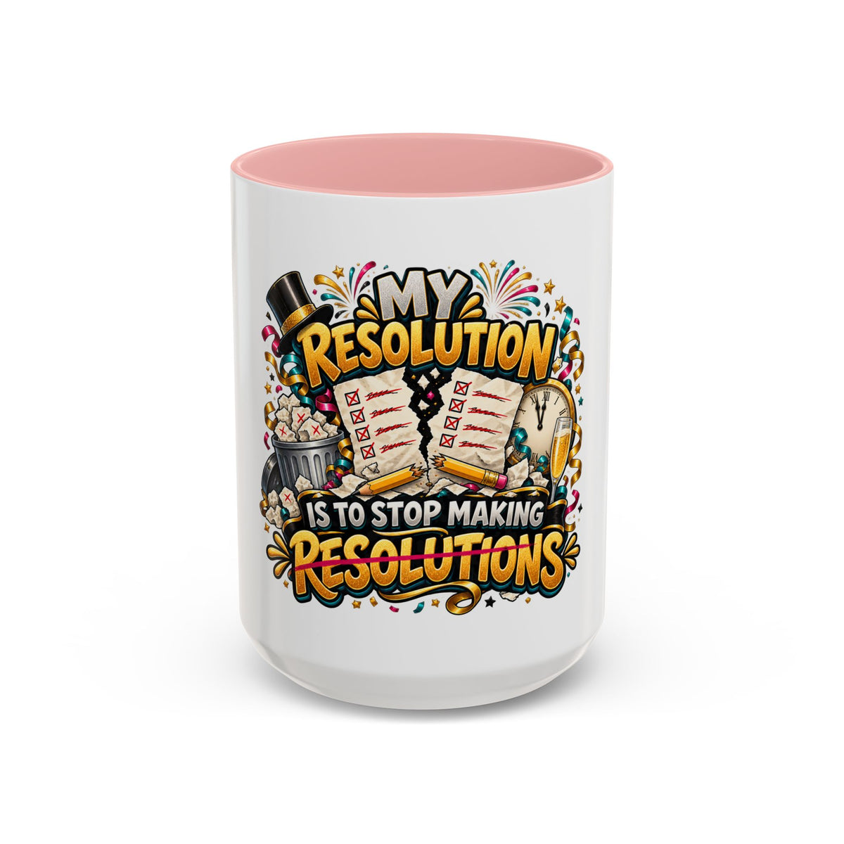 Funny New Year Coffee Mug — “My Resolution Is To Stop Making Resolutions” Accent Mug