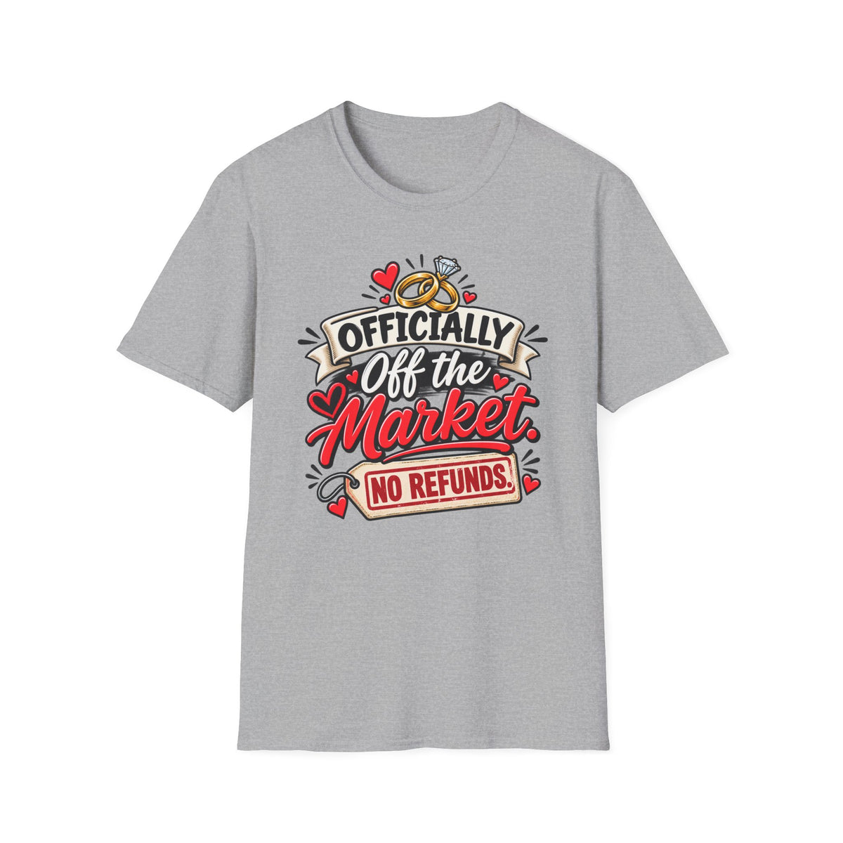 Officially Off the Market, No Refunds — T-Shirt — S, Sport Grey | The ClawMark Store