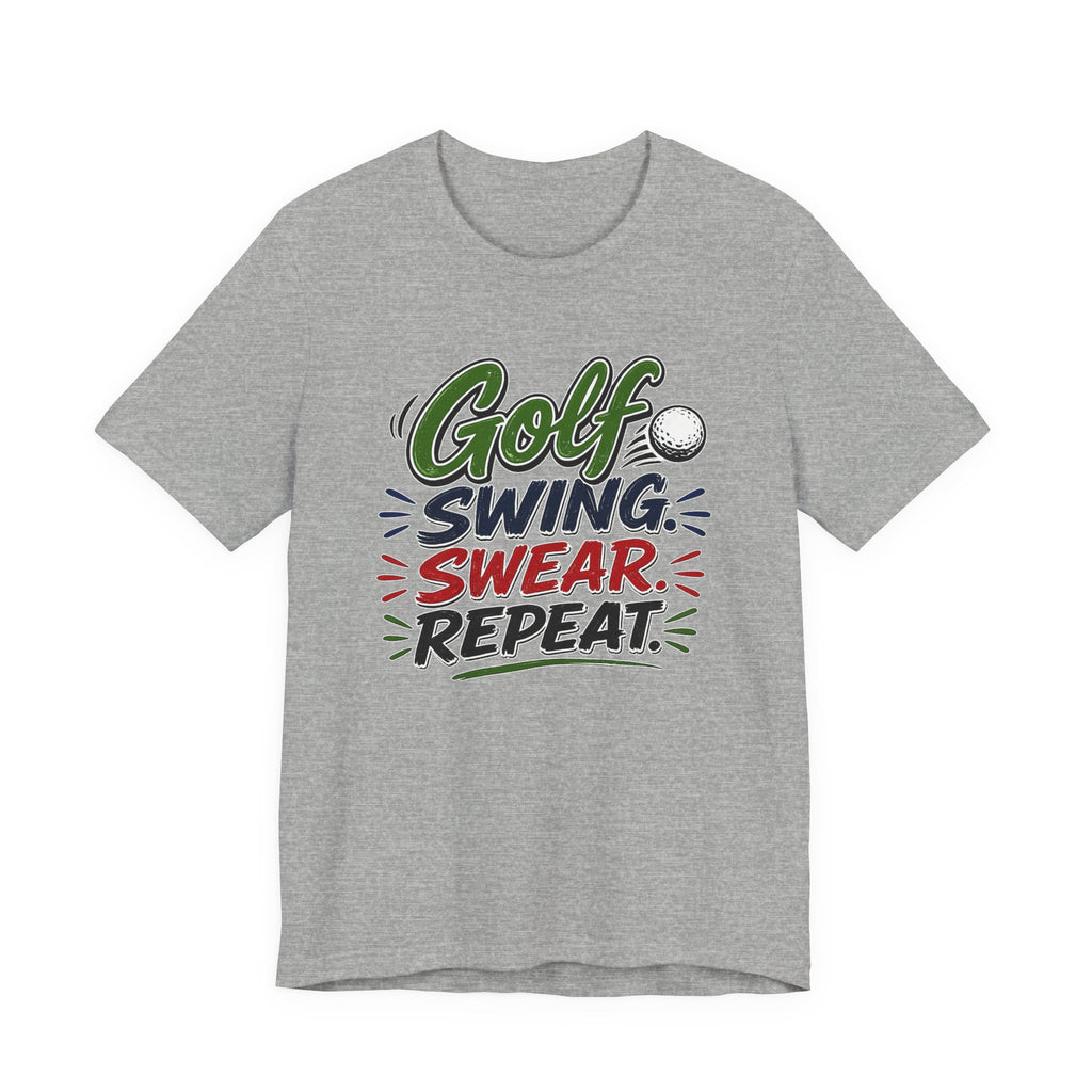 Golf - Swing, Swear, Repeat | T-Shirt | Golf Graphic Tee