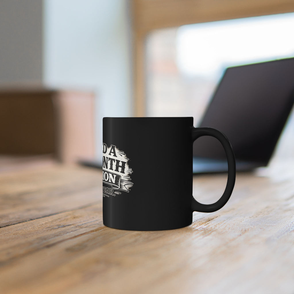 I Need a Six-Month Vacation - Twice a Year | Coffee Mug | Black Ceramic Coffee Cup