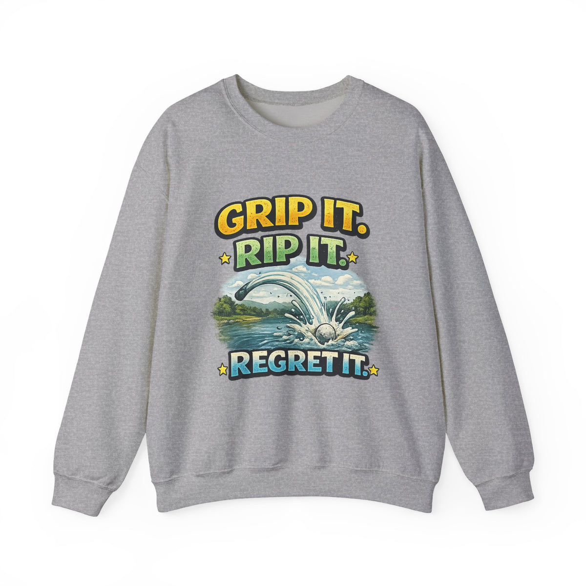 "Grip It, Rip It, Regret It" Fishing Sweatshirt — M, Sport Grey | The ClawMark Store