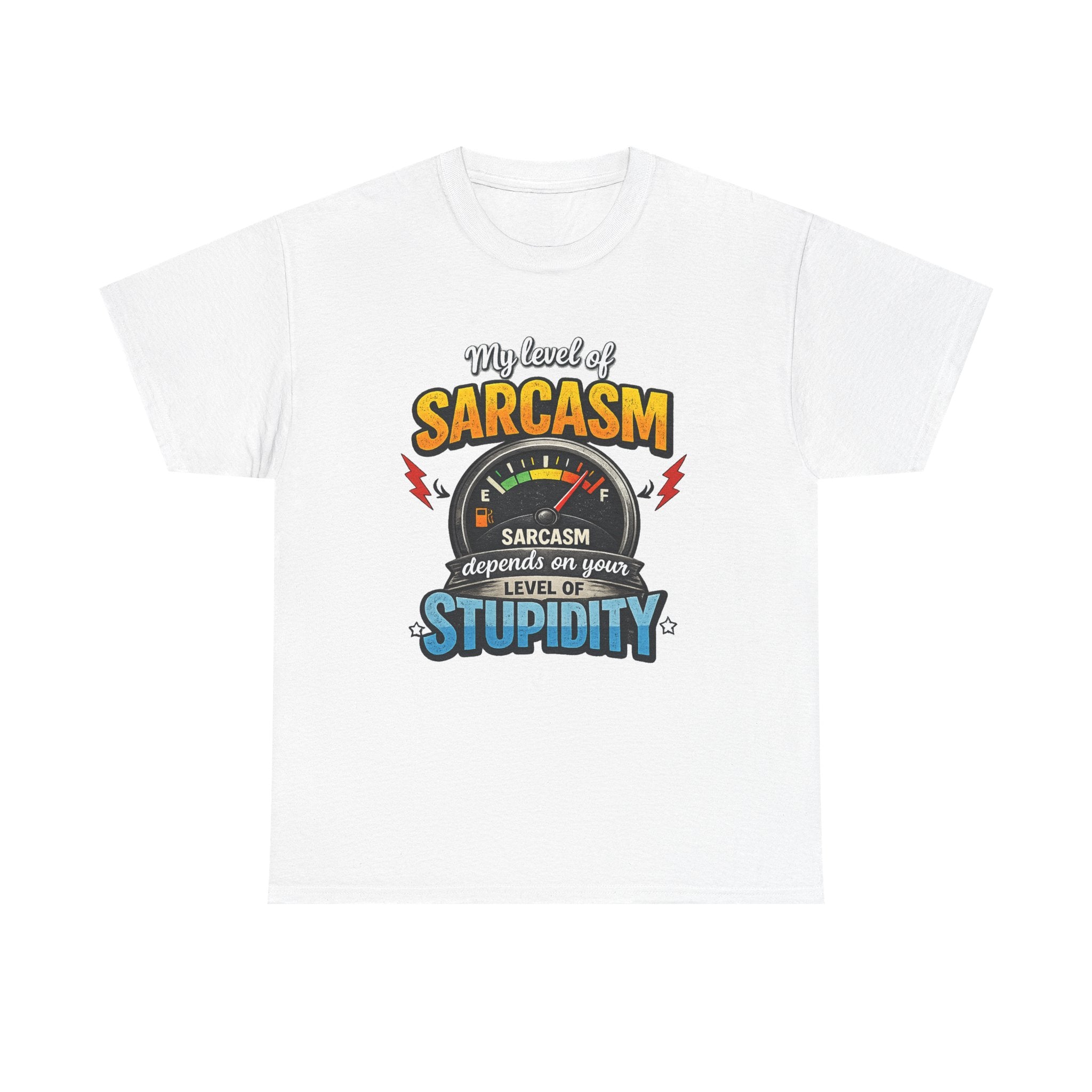 My Level of Sarcasm depends on your level of Stupidity | T-Shirt | Funny Sarcasm Meter Graphic