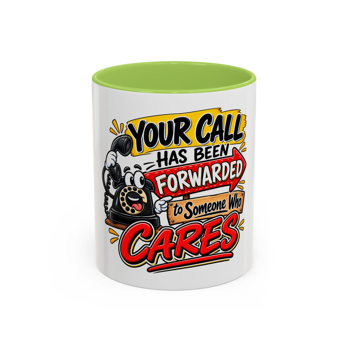 "Your Call Has Been Forwarded to Someone Who Cares" Coffee Mug — 11oz, Light Green | The ClawMark Store
