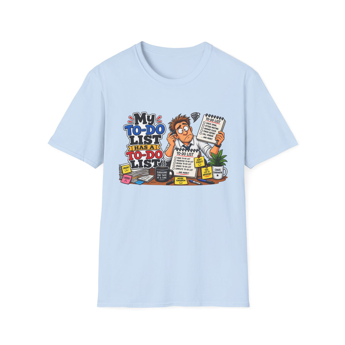 "My To-Do List Has a To-Do List" T-Shirt — Light Blue, S | The ClawMark Store