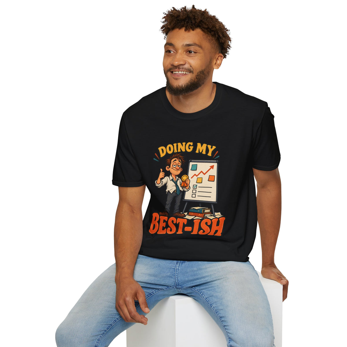 Doing My Best-Ish T-Shirt – Funny Motivational Work Shirt