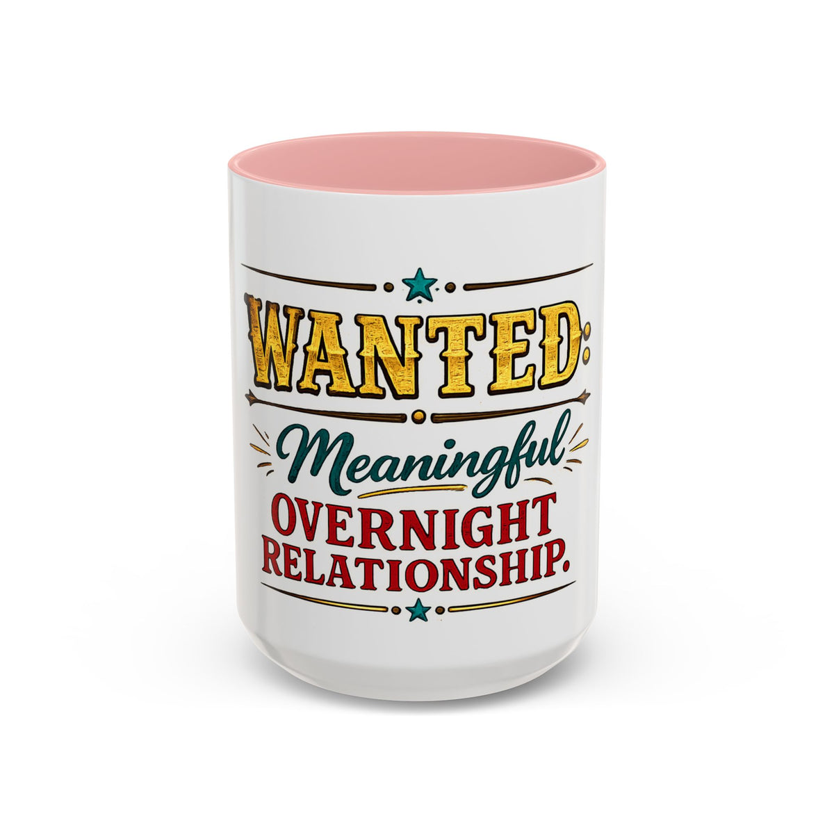 Wanted: Meaningful Overnight Relationship — Coffee Mug — Pink, 15oz | The ClawMark Store