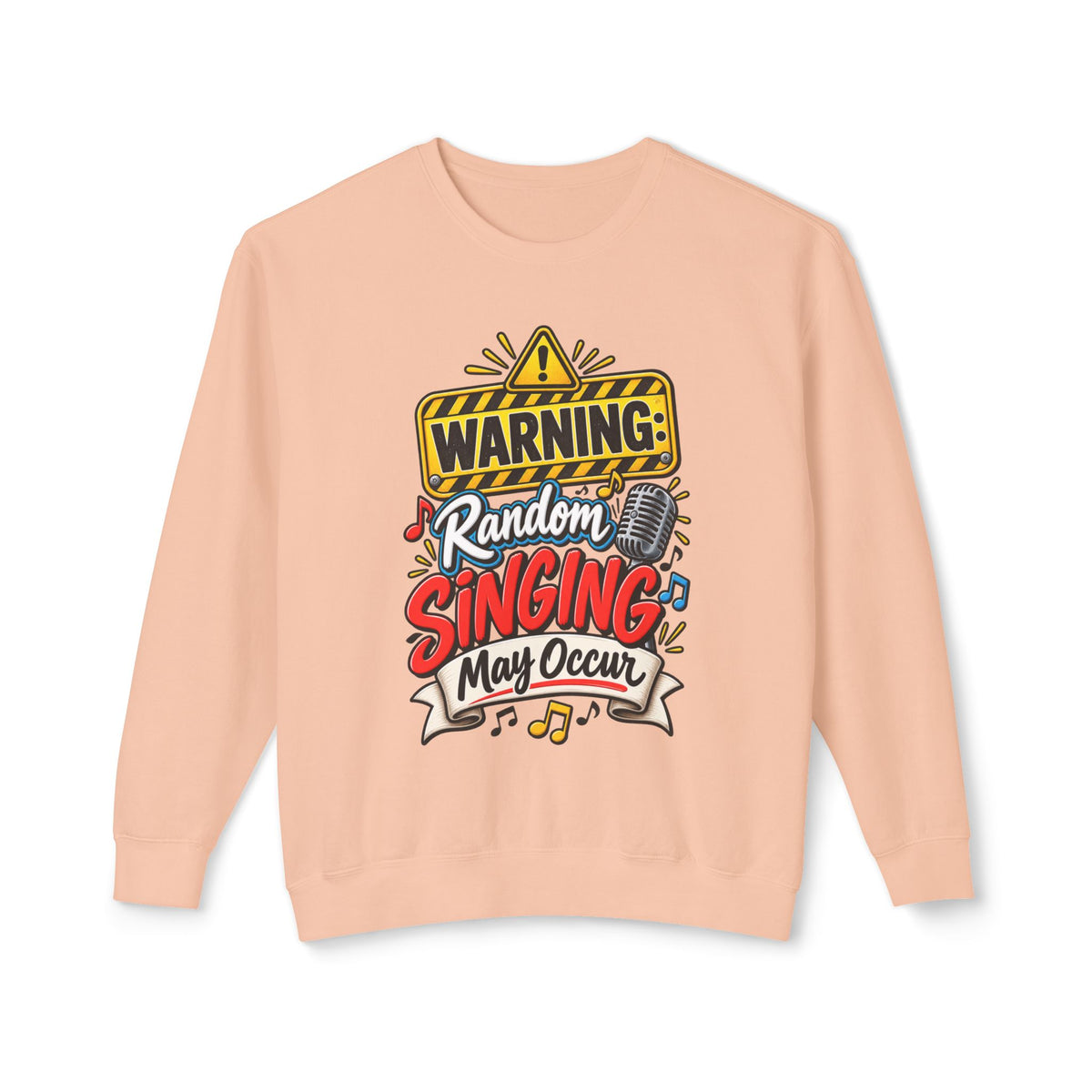 Warning: Random Singing May Occur Crewneck Sweatshirt — Peachy, S | The ClawMark Store