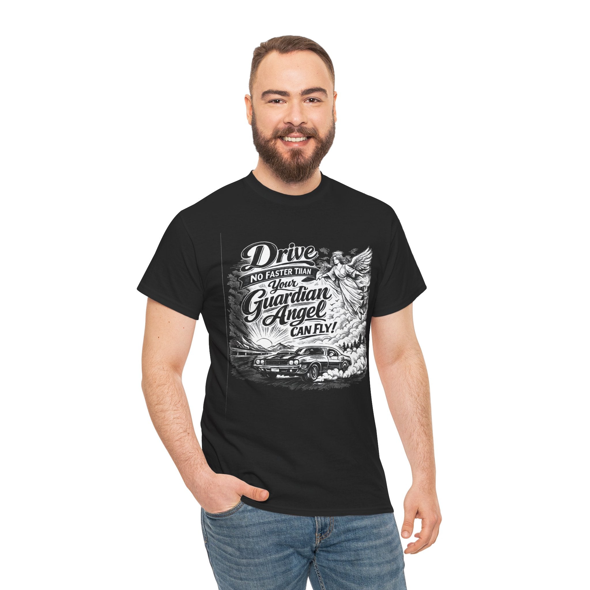 Drive No Faster Than Your Guardian Angel Can Fly | T-Shirt | Spiritual