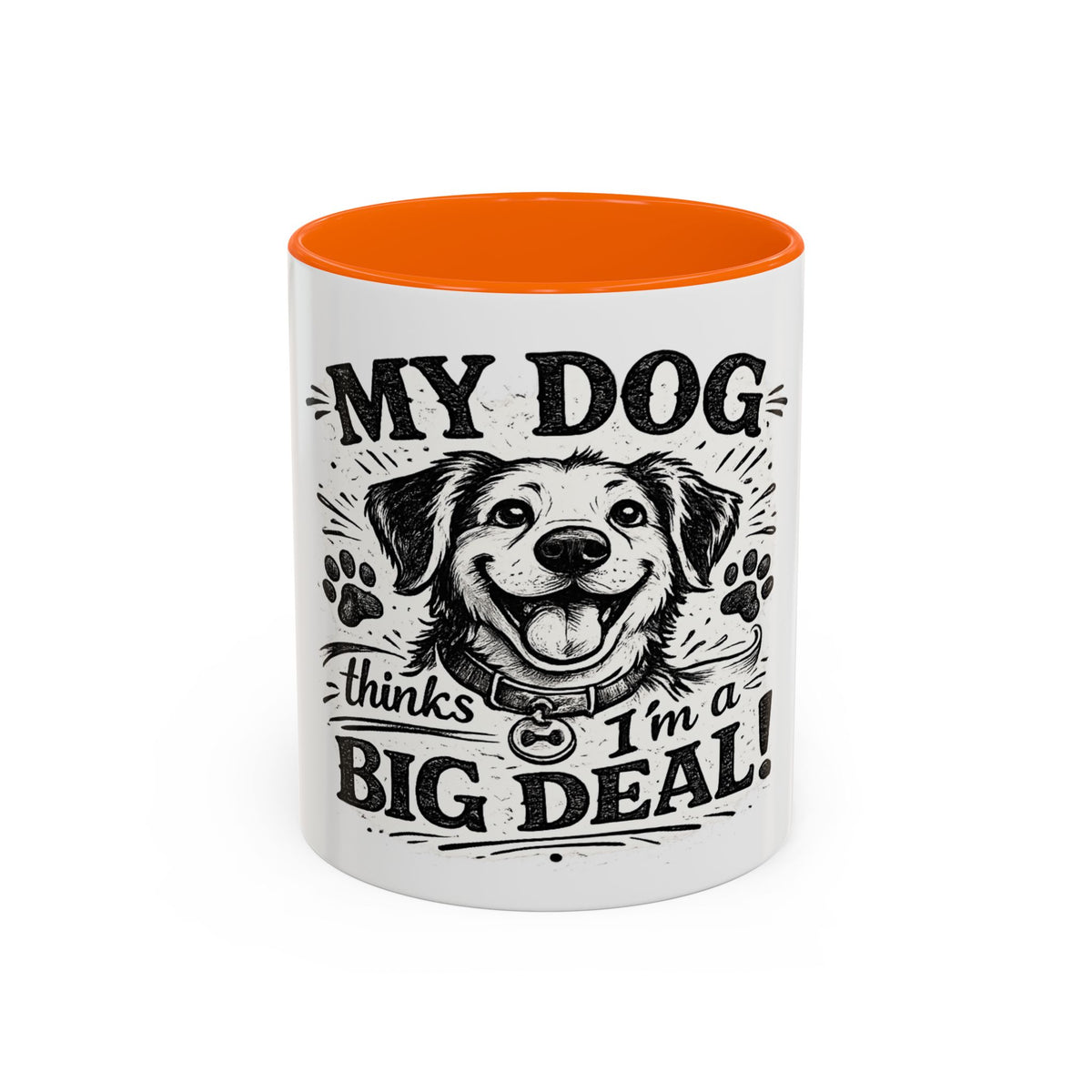 My Dog Thinks I’m a Big Deal — Coffee Mug (11oz, 15oz) — 11oz, Orange | The ClawMark Store