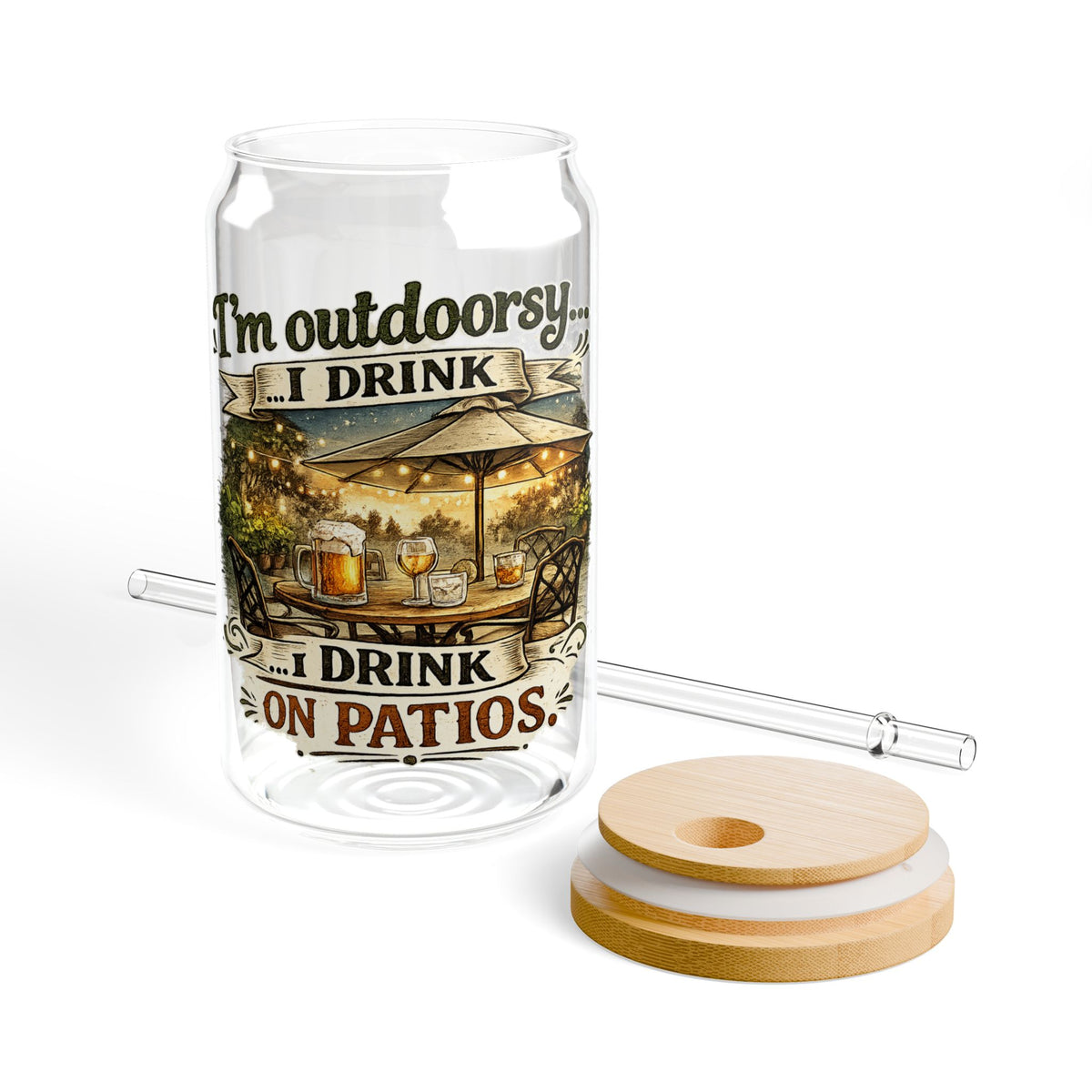 "I'm Outdoorsy I Drink On Patios" Sipper Glass (16oz) — product photo 2 | The ClawMark Store