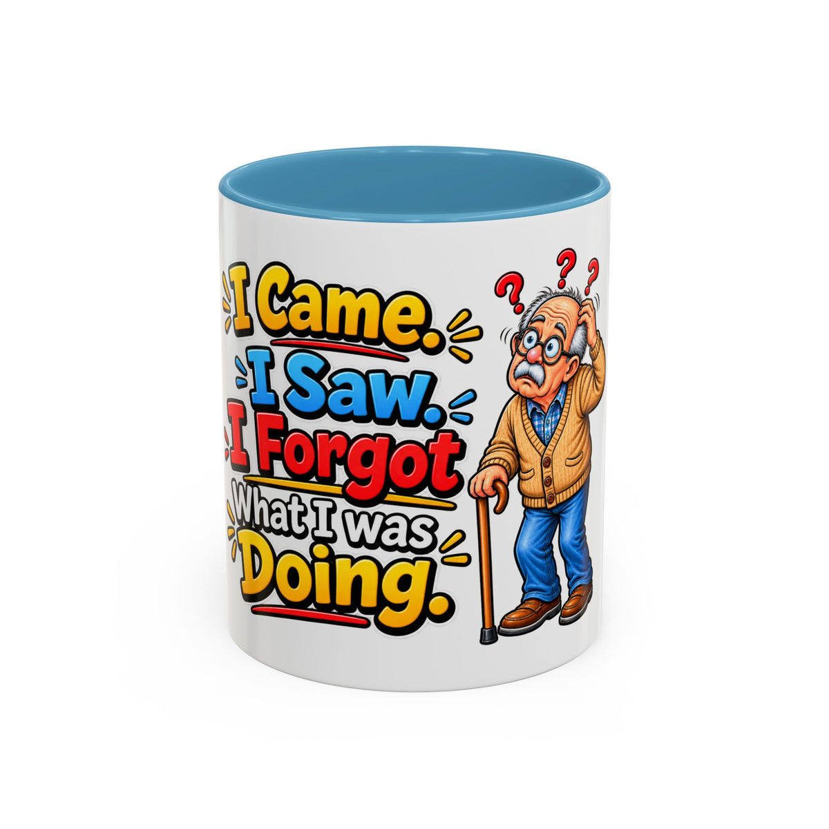 "I Came. I Saw. I Forgot What I Was Doing." Senior Accent Mug