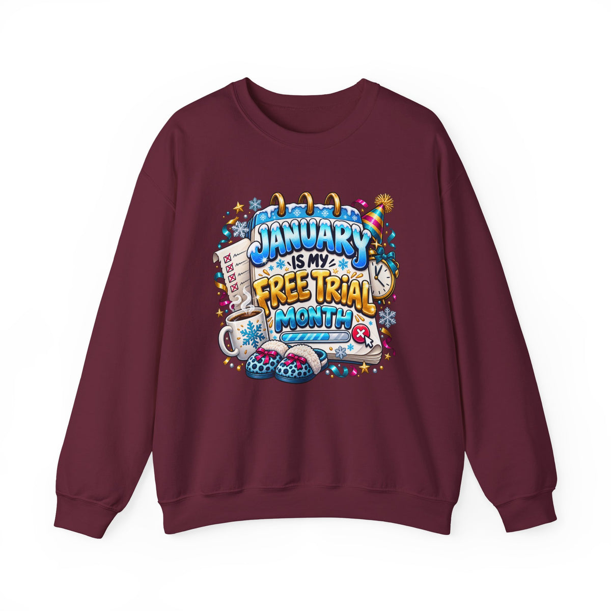 January Is My Free Trial Month Sweatshirt