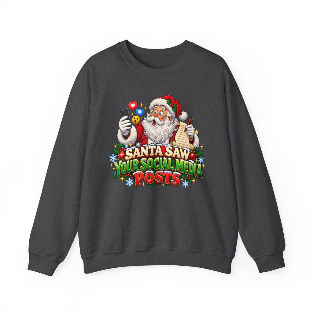 Santa Saw Your Social Media Posts Crewneck Sweatshirt