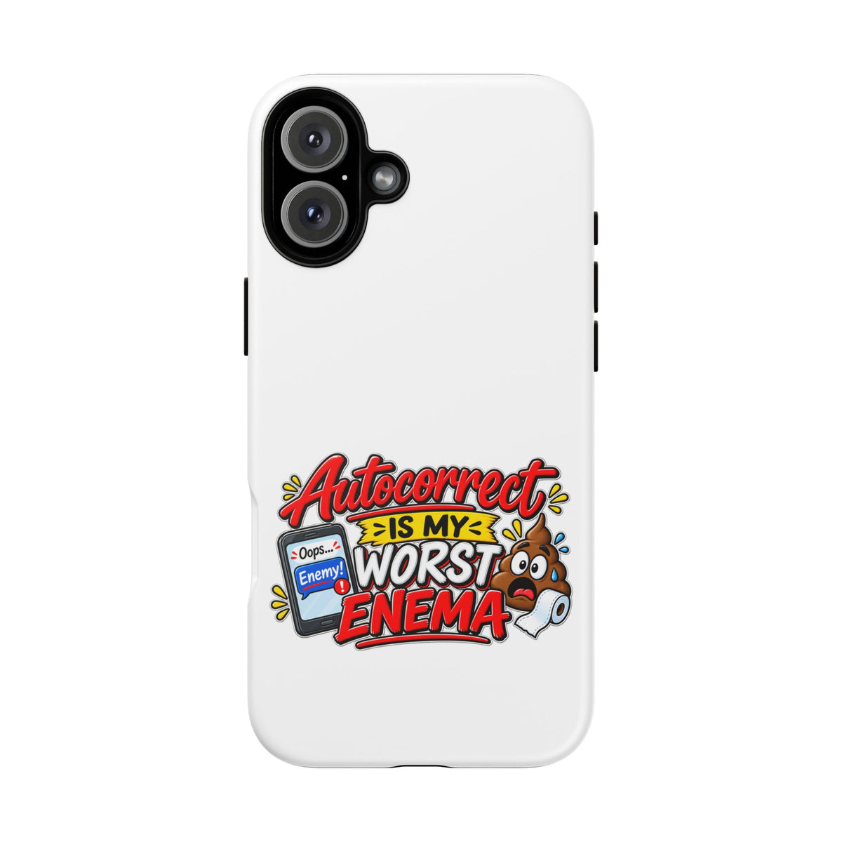 "Autocorrect Is My Worst Enema" Phone Case — iPhone 16 Plus, Matte | The ClawMark Store