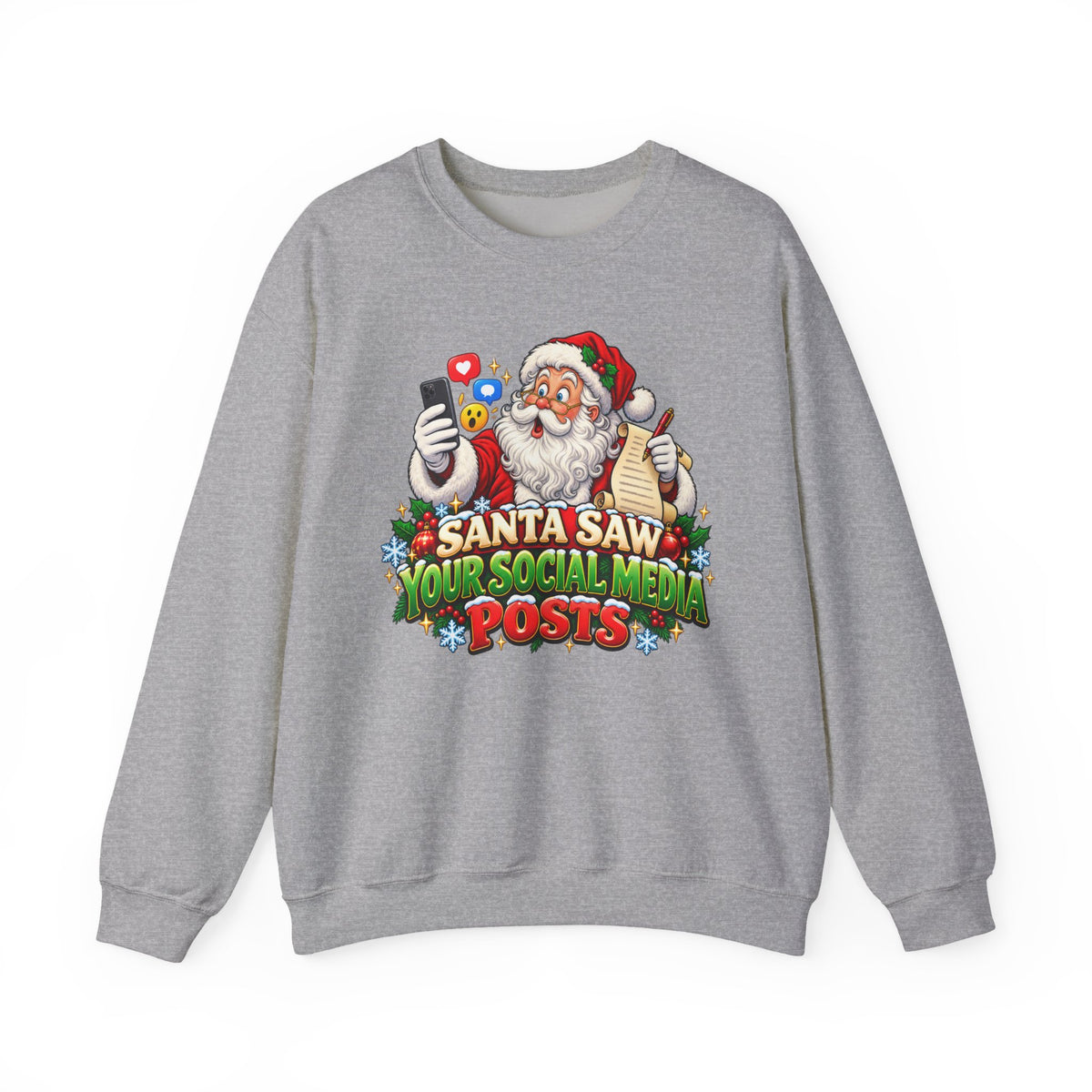 Santa Saw Your Social Media Posts Crewneck Sweatshirt