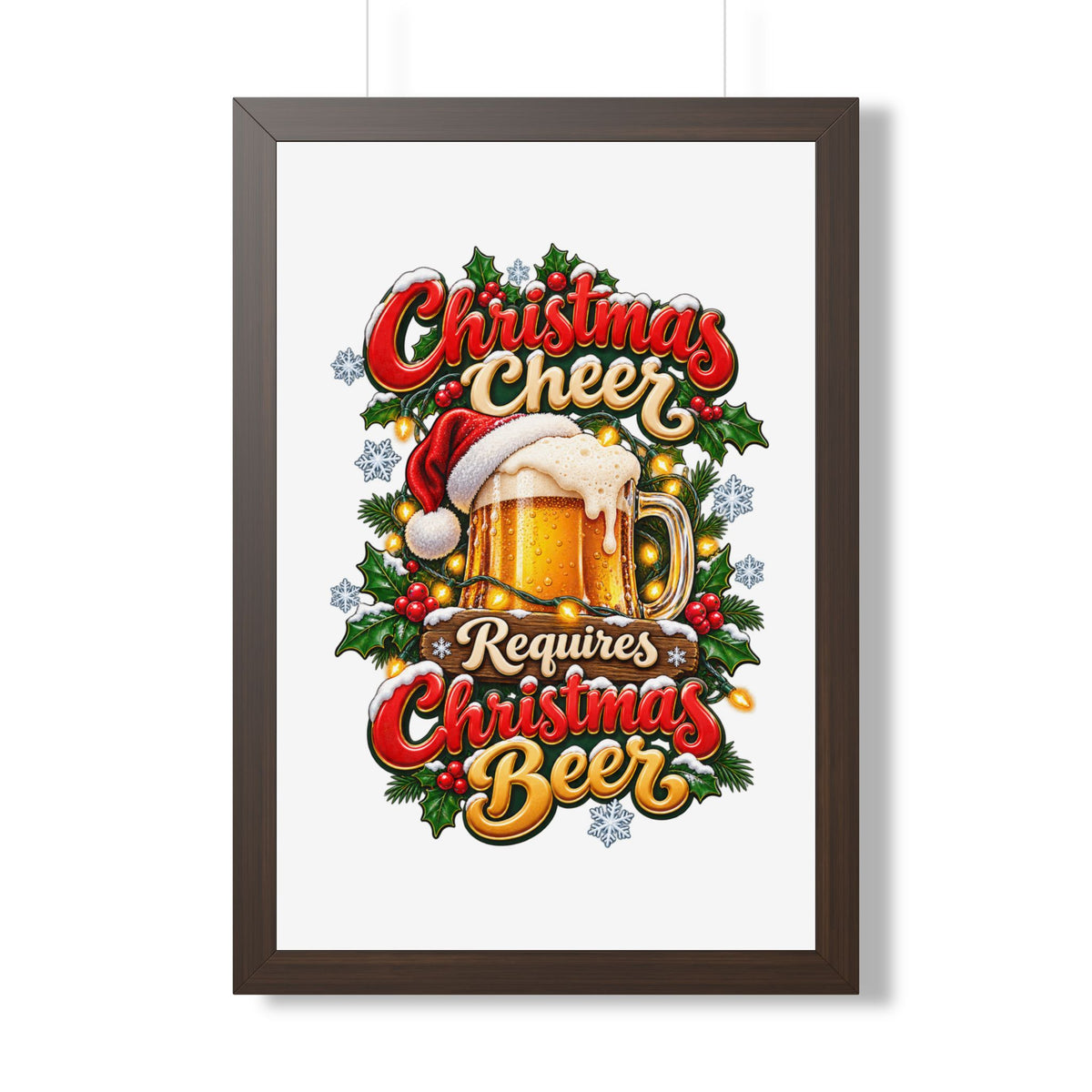 Framed Poster - "Christmas Cheer Requires Christmas Beer" Holiday Wall Art