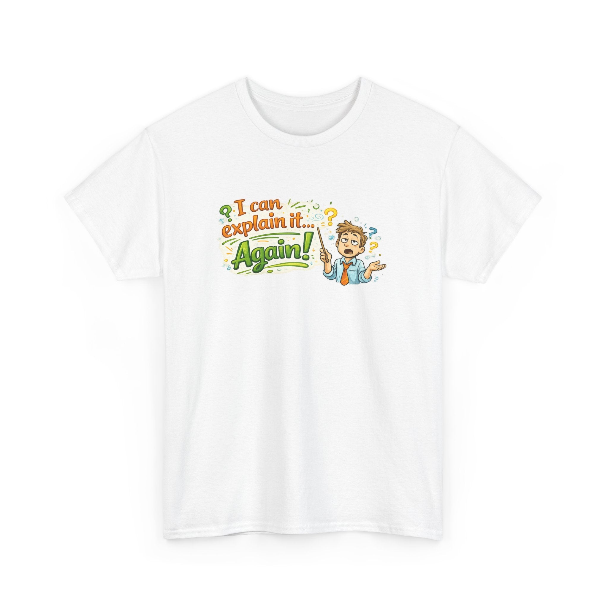 I Can Explain It - Again! | T-Shirt | Funny Retro Teacher Illustration