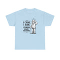 I Came, I Saw, I Forgot What I Was Doing | T-Shirt | Funny Forgetful Tee