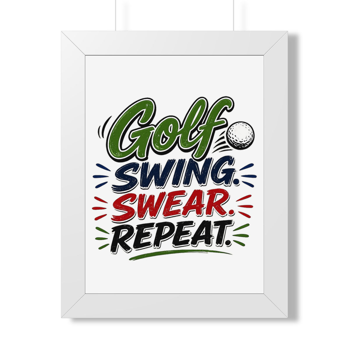 Golf Swing, Swear, Repeat Framed Poster — White, 12″ x 16″ | The ClawMark Store