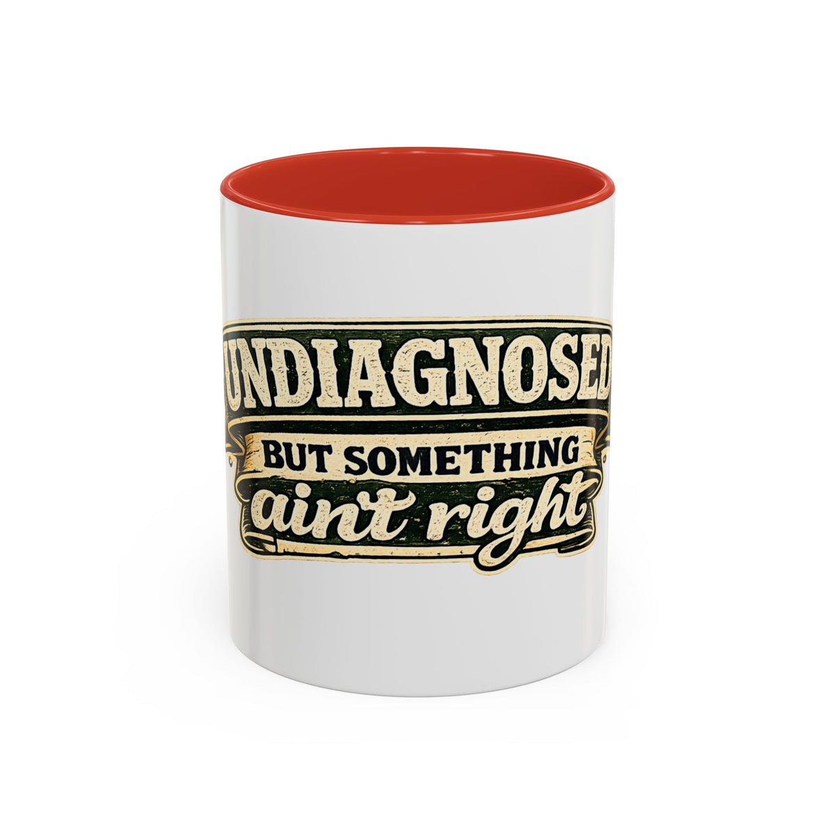 'Undiagnosed but Something Ain't Right' Accent Mug (11oz, 15oz) — Red, 11oz | The ClawMark Store