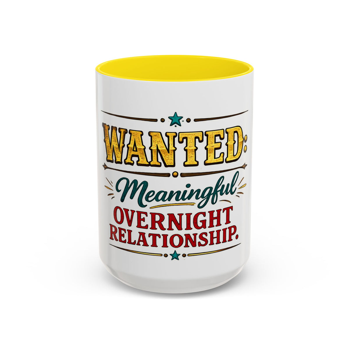 Wanted: Meaningful Overnight Relationship — Coffee Mug — Yellow, 15oz | The ClawMark Store