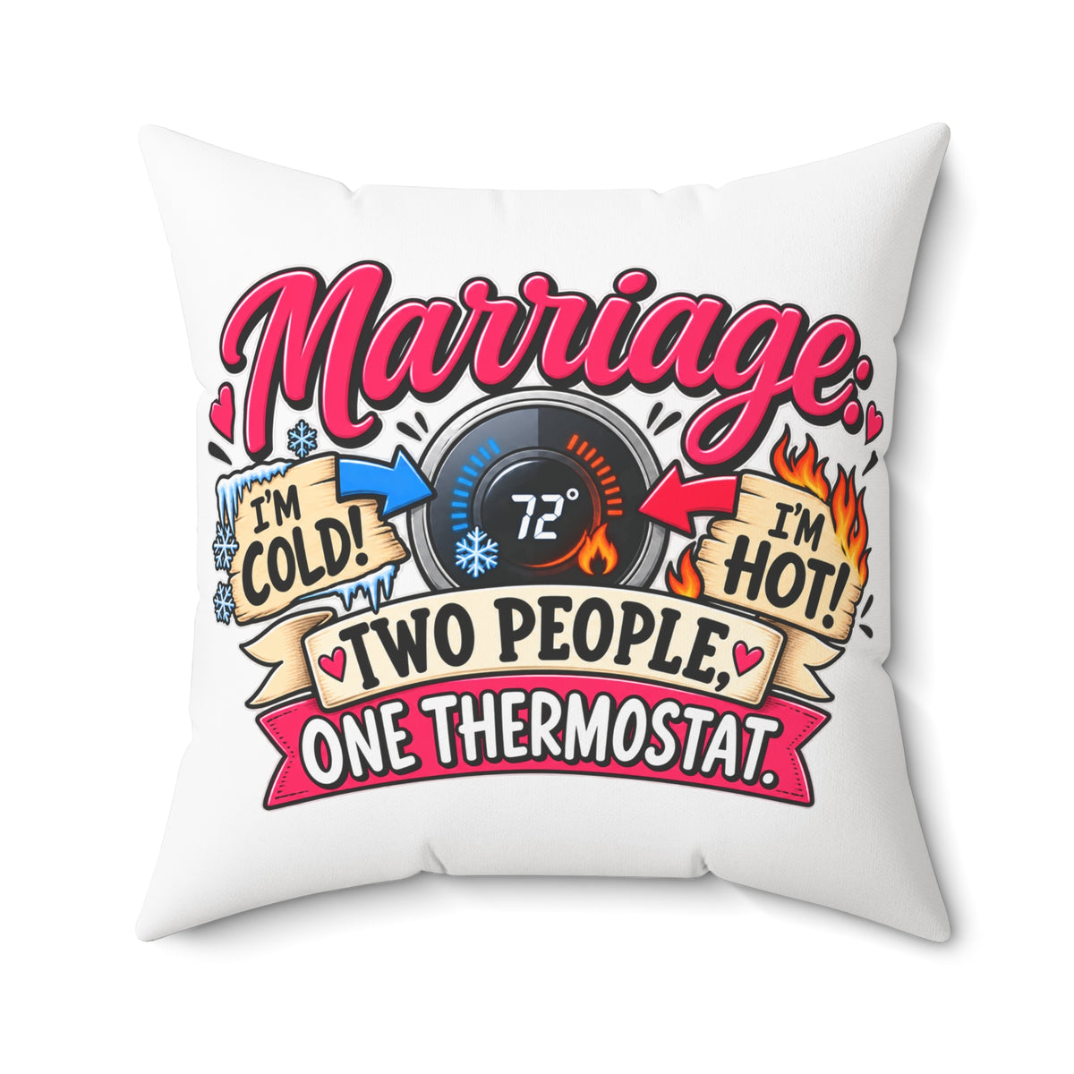 Marriage Pillow — "Two People, One Thermostat" Decorative Throw Pillow — 26" × 26" | The ClawMark Store
