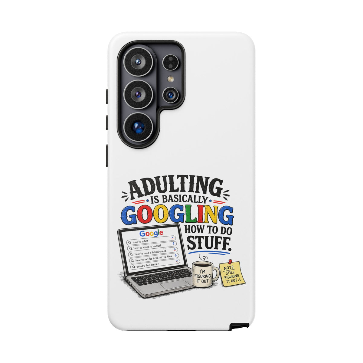 Phone Case — "Adulting Is Basically Googling How To Do Stuff" Funny Protective Case — The ClawMark Store