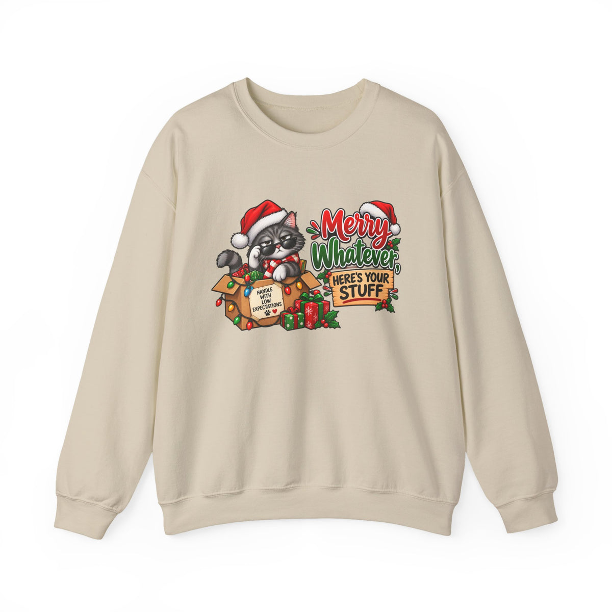 "Merry Whatever, Here's Your Stuff" Christmas Sweatshirt