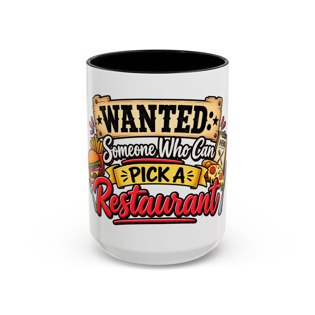 "Wanted: Someone Who Can Pick a Restaurant" Coffee Mug — Black, 15oz | The ClawMark Store