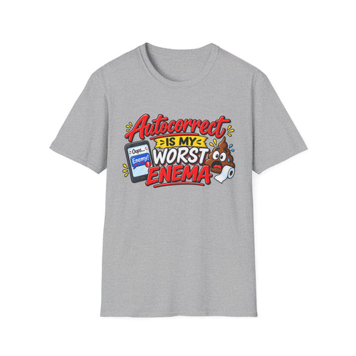 "Autocorrect Is My Worst Enema" T-Shirt — Sport Grey, S | The ClawMark Store