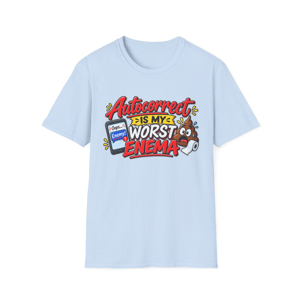 "Autocorrect Is My Worst Enema" T-Shirt — Light Blue, S | The ClawMark Store