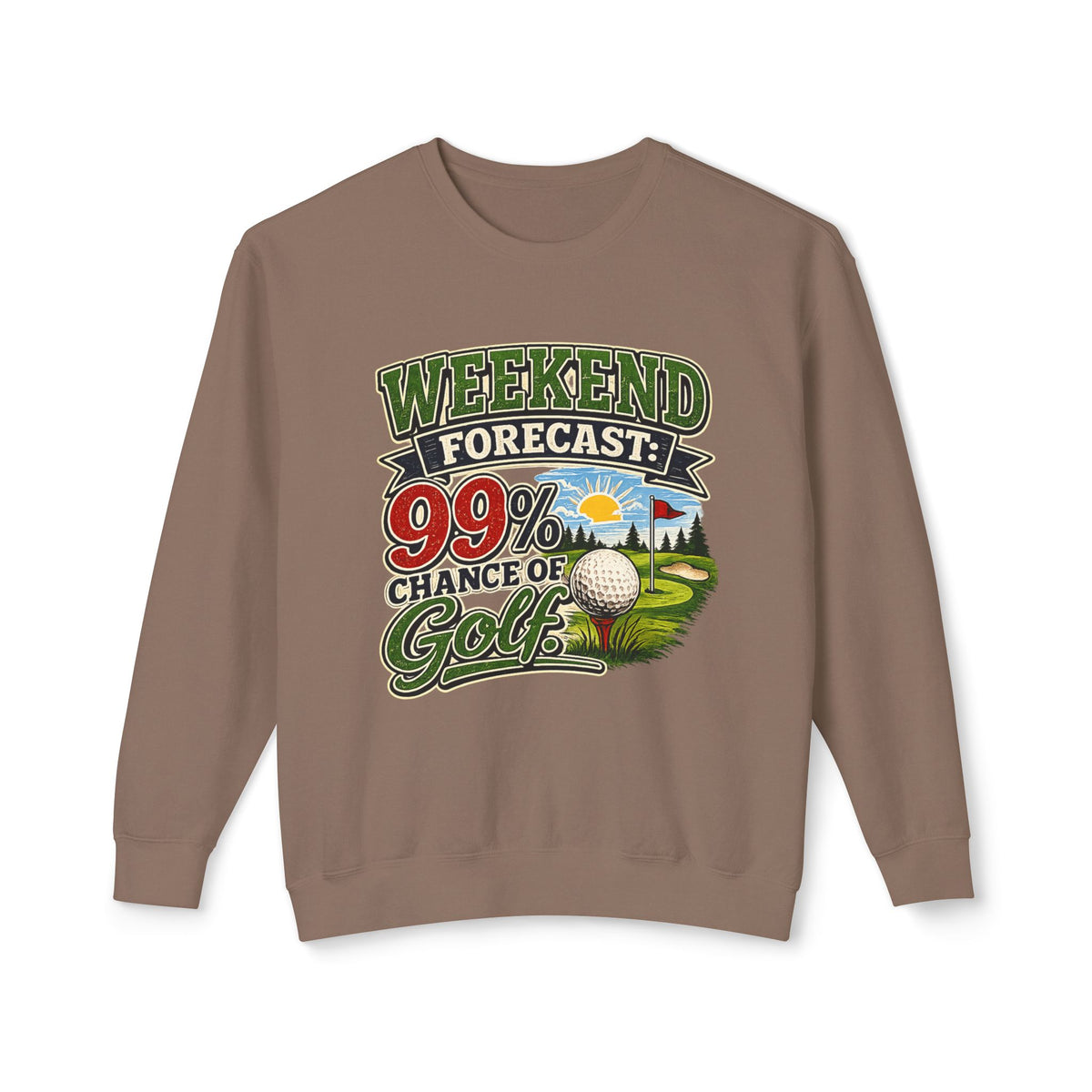 "Weekend Forecast: 99% Chance of Golf" Sweatshirt — Espresso, S | The ClawMark Store