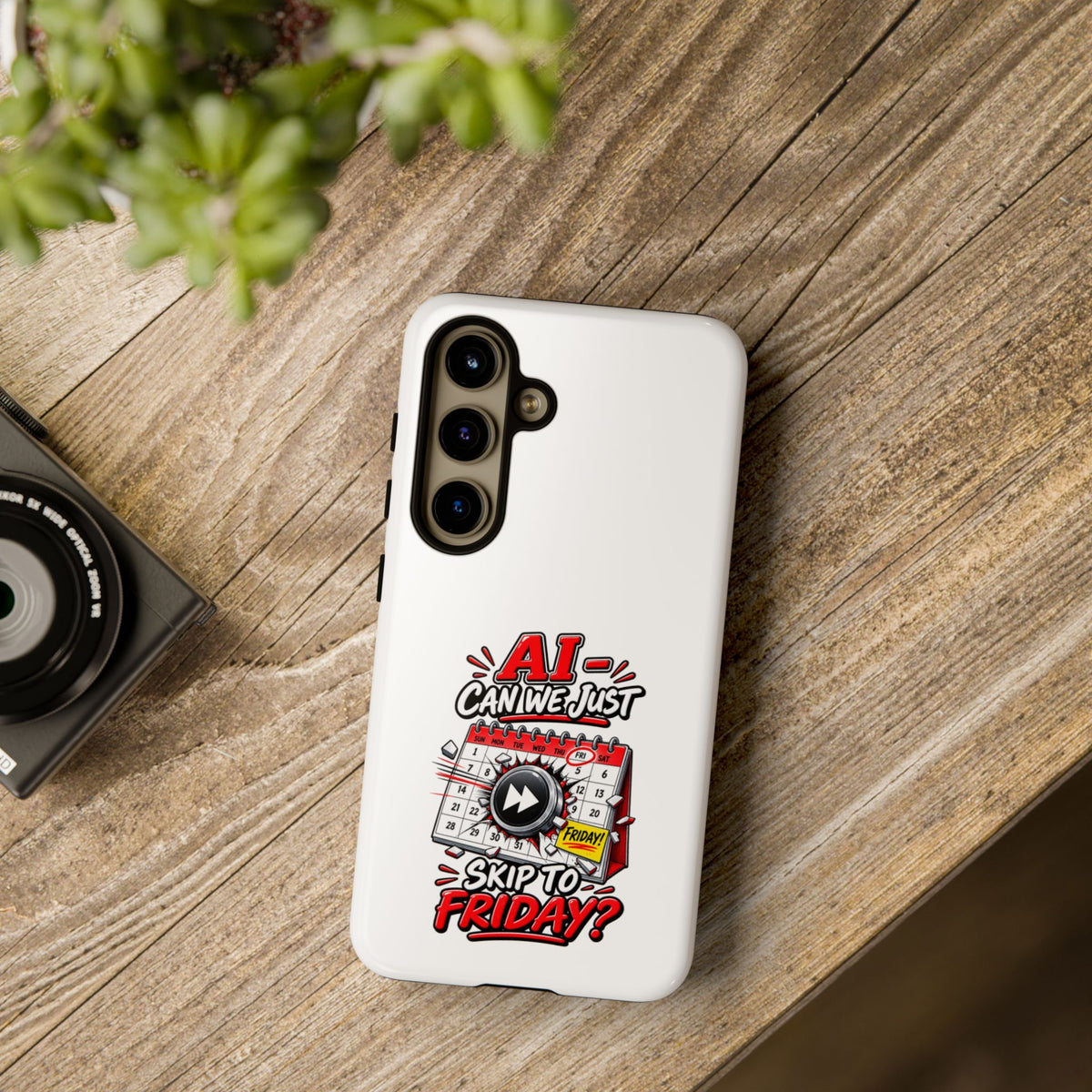 Phone Case — "AI - Can we just Skip to Friday" Humorous Workweek Calendar Design — The ClawMark Store