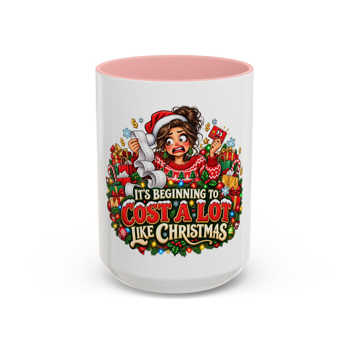 Christmas Coffee Mug — "It's Beginning to Cost a Lot Like Christmas" Holiday Gift