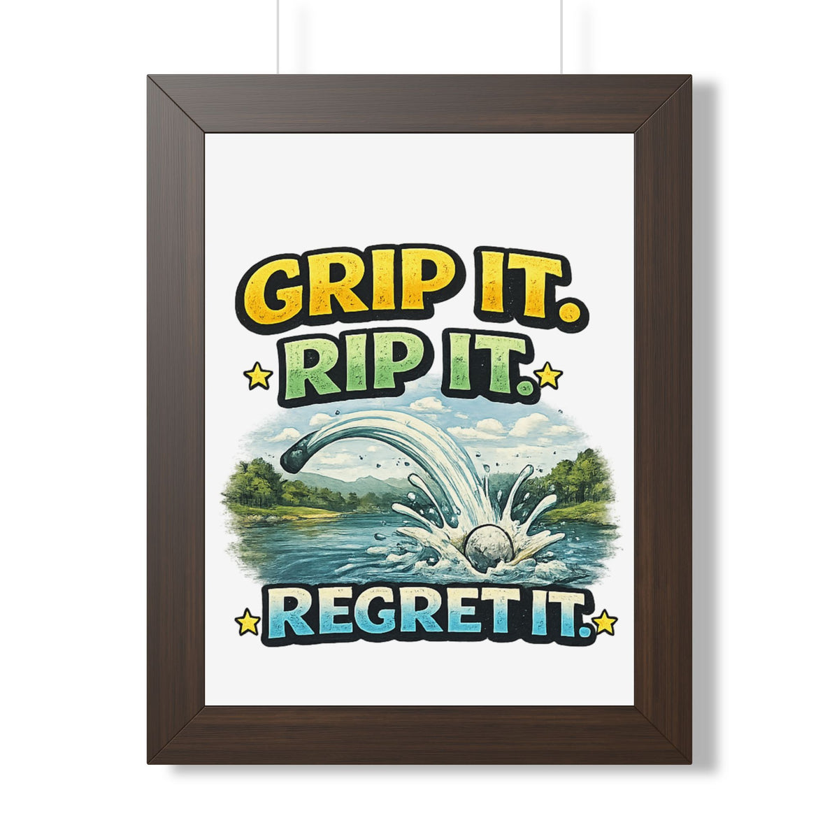 "Grip It. Rip It. Regret It." Framed Poster — Walnut, 12″ x 16″ | The ClawMark Store